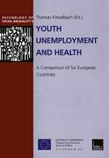 9783810027627-3810027626-Youth Unemployment and Health: A Comparison of Six European Countries (Psychologie sozialer Ungleichheit, 9)