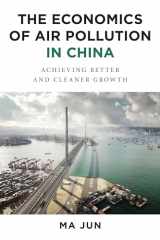 9780231174947-0231174942-The Economics of Air Pollution in China: Achieving Better and Cleaner Growth