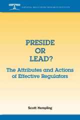 9780615397528-0615397522-Preside or Lead? The Attributes and Actions of Effective Regulators