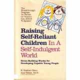 9780914629641-0914629646-Raising Self-Reliant Children