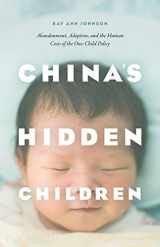 9780226352510-022635251X-China's Hidden Children: Abandonment, Adoption, and the Human Costs of the One-Child Policy