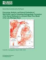 9781496111005-1496111001-Processing, Analysis, and General Evaluation of Well-Driller Logs for Estimating Hydrogeologic Parameters of the Glacial Sediments in a Ground-Water Flow Model of the Lake Michigan Basin
