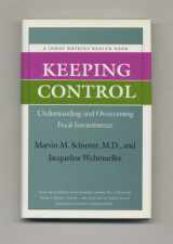 9780801849152-0801849152-Keeping Control : Understanding and Overcoming Fecal Incontinence (A Johns Hopkins Health Book)