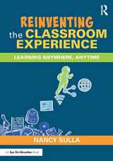 9780367622183-0367622181-Reinventing the Classroom Experience