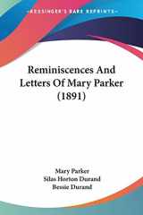 9781120690746-1120690749-Reminiscences And Letters Of Mary Parker (1891)