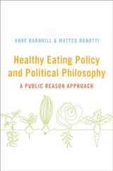 9780190937881-0190937882-Healthy Eating Policy and Political Philosophy: A Public Reason Approach