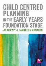 9781526439123-1526439123-Child Centred Planning in the Early Years Foundation Stage