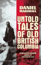 9781553807049-1553807049-Untold Tales of Old British Columbia