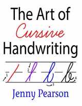 9781545172674-1545172676-The Art of Cursive Handwriting: A Self-Teaching Workbook