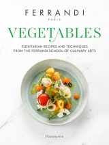 9782081513426-2081513420-Vegetables: Recipes and Techniques from the Ferrandi School of Culinary Arts