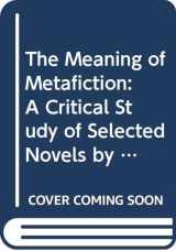 9788200056928-8200056929-The Meaning of Metafiction: A Critical Study of Selected Novels by Sterne, Nabokov, Barth and Beckett