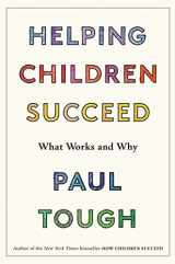 9780544935280-0544935284-Helping Children Succeed: What Works and Why