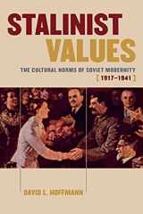 9780801488214-0801488214-Stalinist Values: The Cultural Norms of Soviet Modernity, 1917–1941