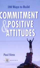 9781885228789-1885228783-180 Ways to Build Commitment and Positive Attitudes.