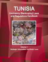 9781433085710-1433085712-Tunisia Insolvency (Bankruptcy) Laws and Regulations Handbook Volume 1 Strategic Information and Basic Laws