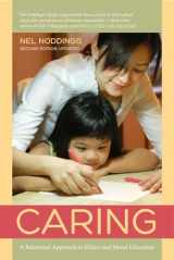9780520275706-0520275705-Caring: A Relational Approach to Ethics and Moral Education