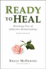 9780983271390-0983271399-Ready to Heal: Breaking Free of Addictive Relationships