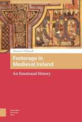 9789462989412-9462989419-Fosterage in Medieval Ireland: An Emotional History (The Early Medieval North Atlantic)