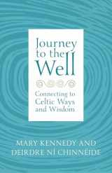 9781529382358-1529382351-Journey to the Well: Connecting to Celtic Ways and Wisdom