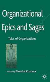 9780230515772-0230515770-Organizational Epics and Sagas: Tales of Organizations
