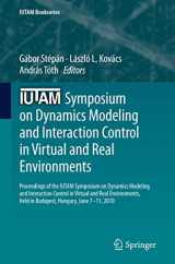9789400716421-9400716427-IUTAM Symposium on Dynamics Modeling and Interaction Control in Virtual and Real Environments: Proceedings of the IUTAM Symposium on Dynamics Modeling ... June 7-11, 2010 (IUTAM Bookseries, 30)
