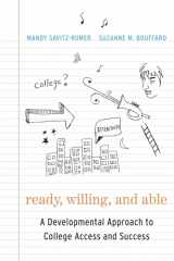 9781612501321-161250132X-Ready, Willing, and Able: A Developmental Approach to College Access and Success