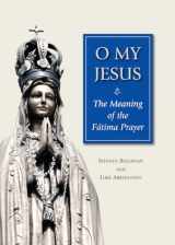 9780809153343-0809153343-O My Jesus: The Meaning of the Fátima Prayer