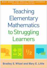 9781462523115-1462523110-Teaching Elementary Mathematics to Struggling Learners (What Works for Special-Needs Learners)