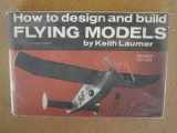 9780060125363-0060125365-How to Design and Build Flying Models.