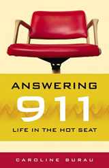 9780873515696-0873515692-Answering 911: Life in the Hot Seat
