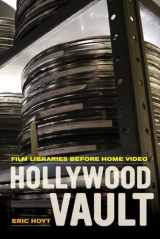 9780520282643-0520282647-Hollywood Vault: Film Libraries before Home Video