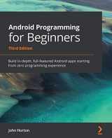 9781800563438-1800563434-Android Programming for Beginners: Build in-depth, full-featured Android apps starting from zero programming experience