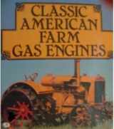 9780879383138-0879383135-Classic American Farm Gas Engines