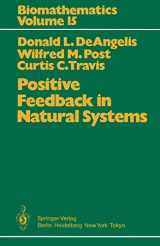 9783642826276-364282627X-Positive Feedback in Natural Systems (Biomathematics, 15)