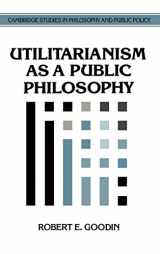 9780521462631-0521462630-Utilitarianism as a Public Philosophy (Cambridge Studies in Philosophy and Public Policy)
