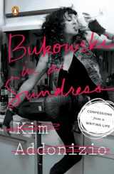 9780143128465-0143128469-Bukowski in a Sundress: Confessions from a Writing Life