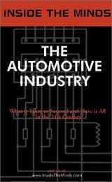 9781587620652-1587620650-Inside the Minds: The Automotive Industry - Senior Executives from Ford, Honda, J.D. Power & More Share Their Knowledge on the Future of the Automotive World