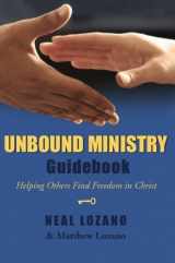 9781883551254-1883551250-Unbound Ministry Guidebook (Helping Others Find Freedom in Christ)