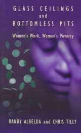 9780896085657-0896085651-Glass Ceilings and Bottomless Pits: Women's Work, Women's Poverty