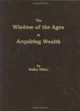 9780974645803-097464580X-The Wisdom of the Ages in Acquiring Wealth