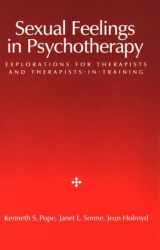 9781557982018-1557982015-Sexual Feelings in Psychotherapy: Explorations for Therapists and Therapists-In-Training