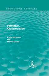 9780415562836-041556283X-Primitive Classification (Routledge Revivals) (Routledge Revivals: Emile Durkheim: Selected Writings in Social Theory)