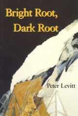 9780913089200-0913089206-Bright Root, Dark Root