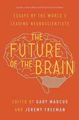 9780691173313-0691173311-The Future of the Brain: Essays by the World's Leading Neuroscientists