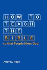 9783957760357-3957760356-How to Teach the Bible so that People Meet God
