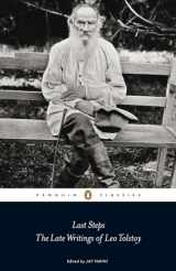 9780141191195-0141191198-Last Steps: The Late Writings of Leo Tolstoy (Penguin Classics)