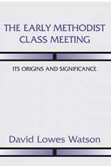 9781579109394-157910939X-The Early Methodist Class Meeting: Its Origins and Significance
