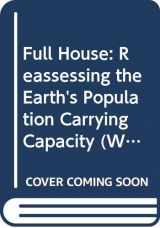 9780393037135-0393037134-Full House: Reassessing the Earth's Population Carrying Capacity (Worldwatch Environmental Alert Series)
