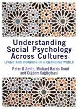 9781412903653-1412903653-Understanding Social Psychology Across Cultures: Living and Working in a Changing World (SAGE Social Psychology Program)