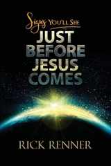 9781680312249-1680312243-Signs You'll See Just Before Jesus Comes